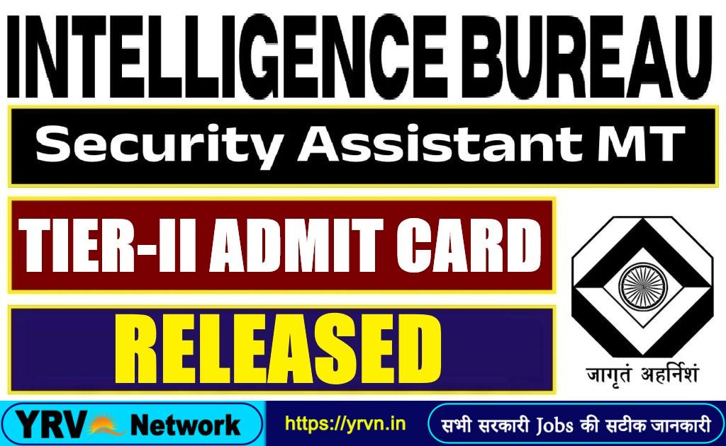 IB Security Assistant (MT) Tier-II Admit Card 2026