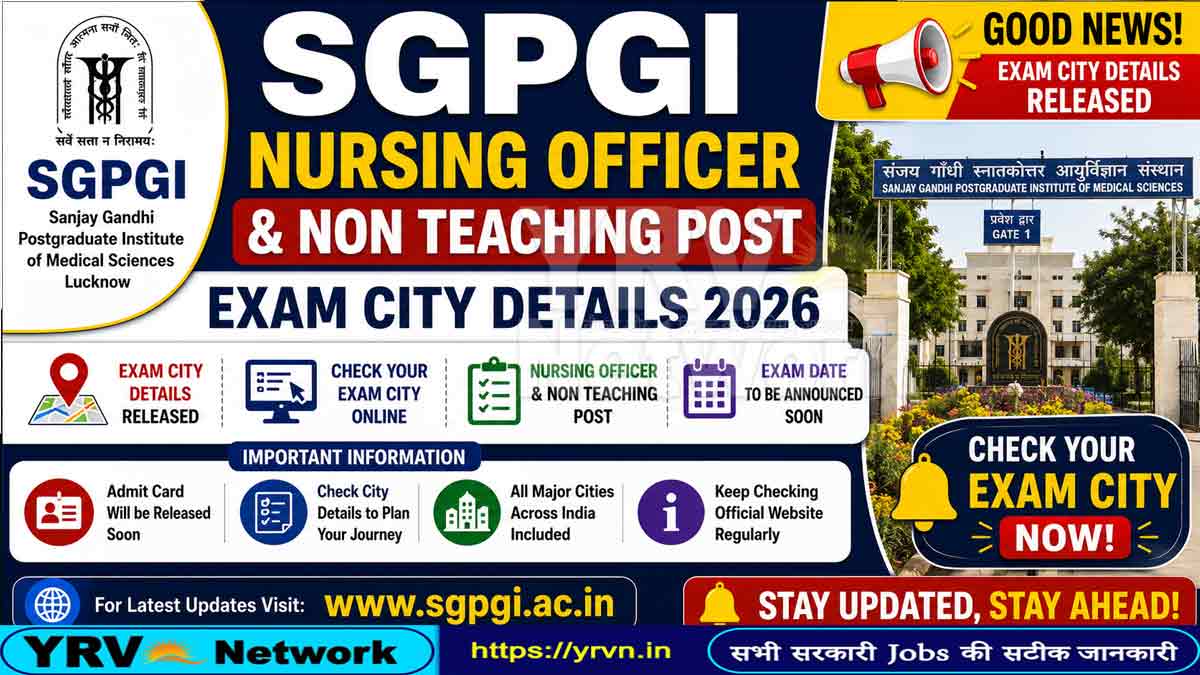 SGPGI Nursing Officer and Non Teaching Post Exam City Details 2026